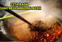 Kuah Beulangong, Hidangan Istimewa dari Tanah Rencong